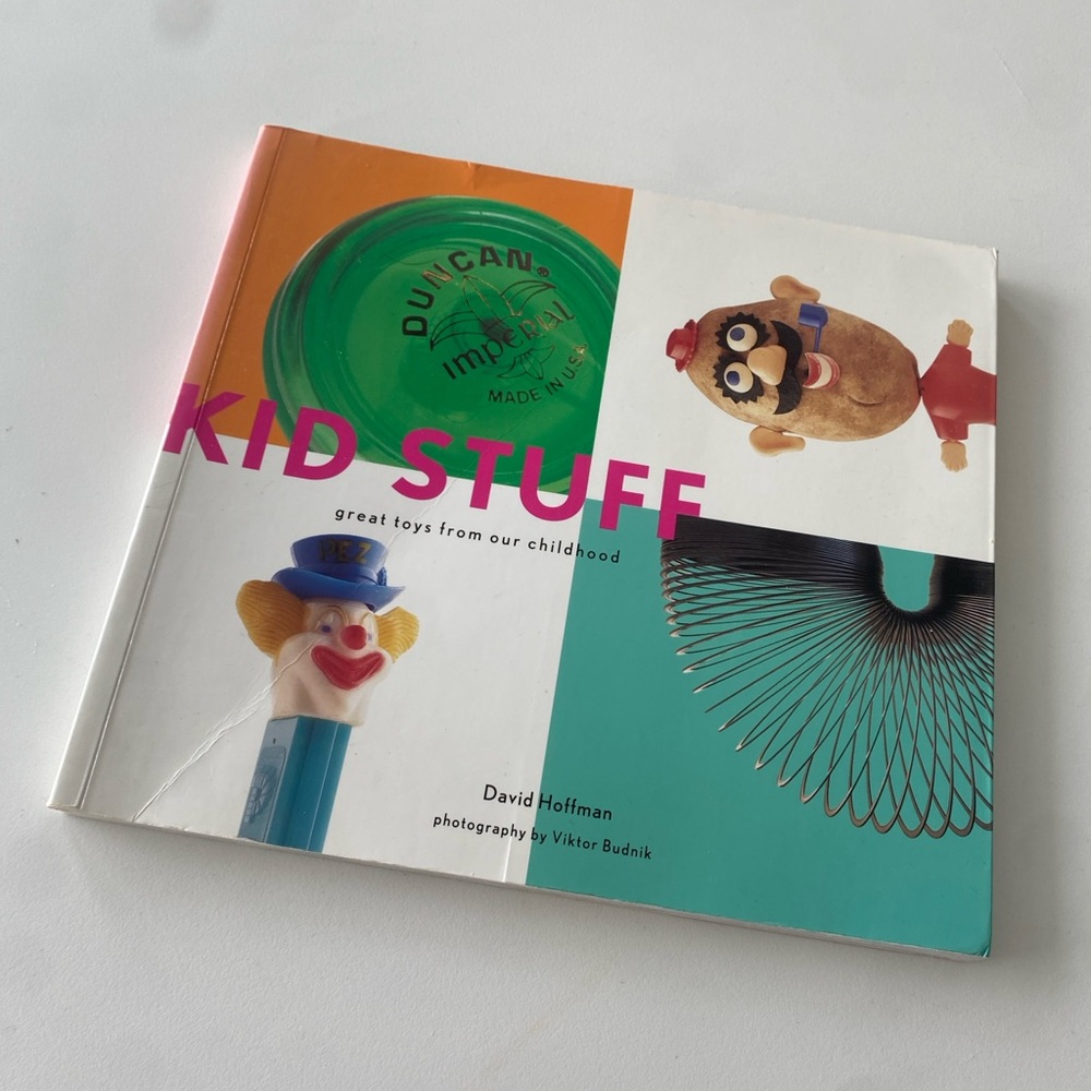 Kid Stuff: Great Toys from Childhood David Hoffman